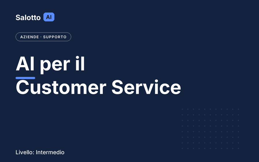 AI per il Customer Service — Salotto AI