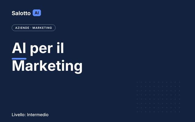 AI per il Marketing Aziendale — Salotto AI